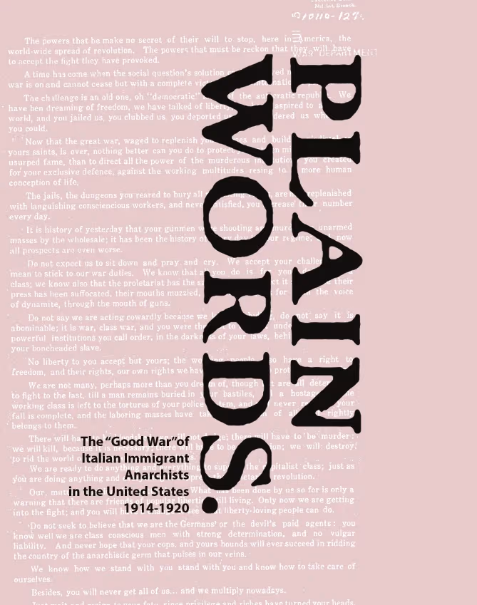 Plain Words – The “Good War” of Italian Immigrant Anarchists in the United States 1914-1920